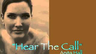 &quot;HEAR THE CALL&quot;  Anita Hall