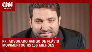 Vídeo: Advogado amigo de Flávio movimentou R$ 130 milhões em três meses, diz PF | BASTIDORES CNN