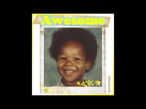 Shonlock - "AWESOME" OFFICIAL VERSION