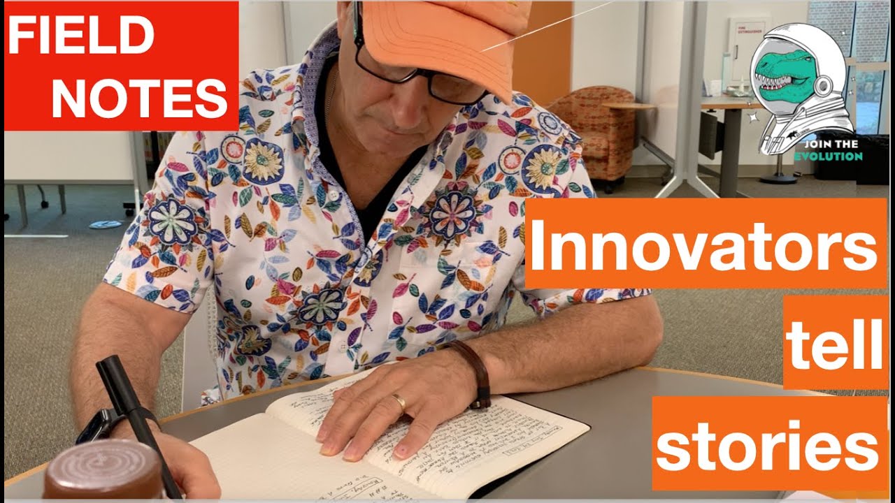 Field Notes: Innovators tell stories
