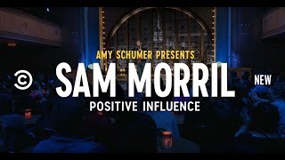 Sam Morril Is a Positive Influence - Comedy Central Stand-Up