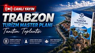Trabzon Turizm Master Planı Tanıtım Toplantısı gerçekleştiriliyor - CA