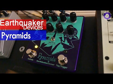 Earthquaker Devices Pyramids Flanger First Look