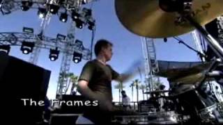 The Frames @ Coachella - People Get Ready