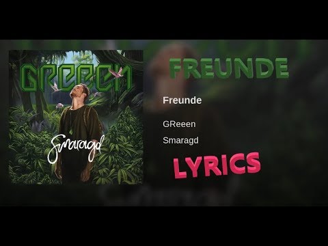 Lyrics zu "Freunde - Greeen"