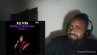 Elvis Presley - Seeing Is Believing (Take 7) #REACTION