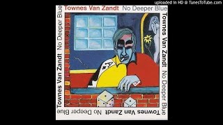 Townes Van Zandt - Katie Belle Blue