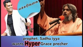 Sadhu Sundar Selvaraj Warns Hyper Grace Preacher J