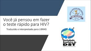 Você já pensou em fazer o teste rápido para HIV? (LIBRAS) – SBDST-RS