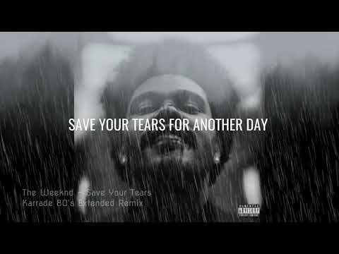 The Weeknd - Save Your Tears - Karrade 80's Extended Remix - Lyric Video