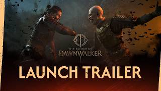 The Blood of Dawnwalker — Launch Trailer [4K] [subtitles available]