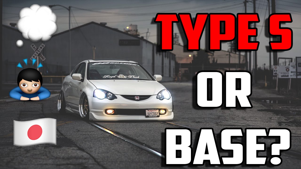 What’s the difference between RSX and Type S? More REF