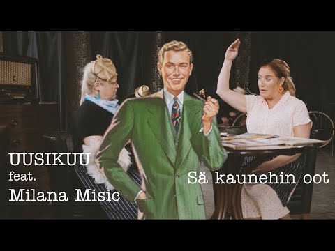 Uusikuu feat. Milana Misic - Sä kaunehin oot (Official Music Video)