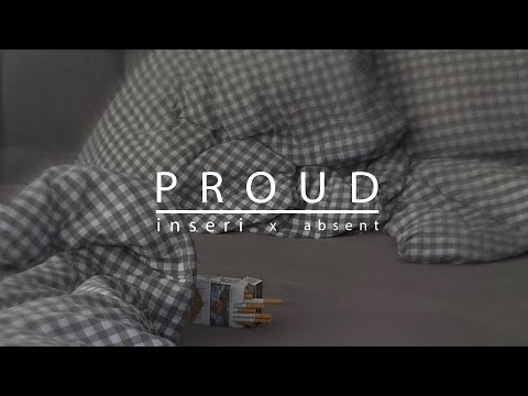 Inseri - PROUD (feat. absent)