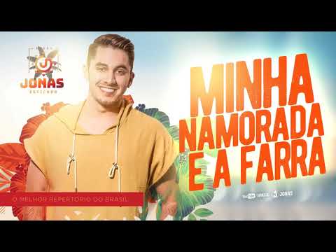 Minha Namora É Farra - Jonas Esticado