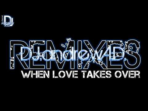 David Guetta ft. Kelly Rowland - when love takes over (DJandrewAD edit 2020)
