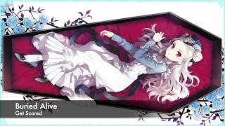 [Nightcore] Buried Alive - Get Scared