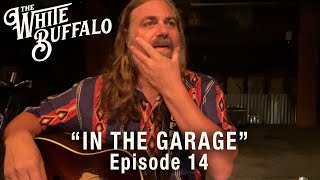 The White Buffalo - Sleepy Little Town - In The Garage: Episode 14