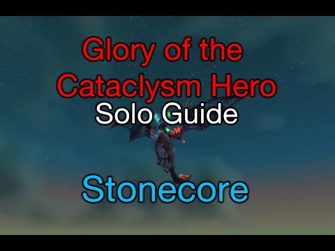 [WoW] How to: solo Glory of the Cataclysm Hero ep. 7/9 Stonecore