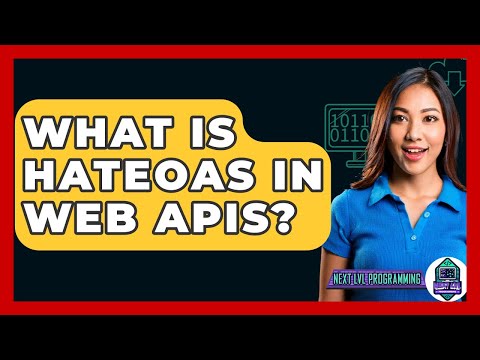 What Is HATEOAS In Web APIs? - Next LVL Programming
