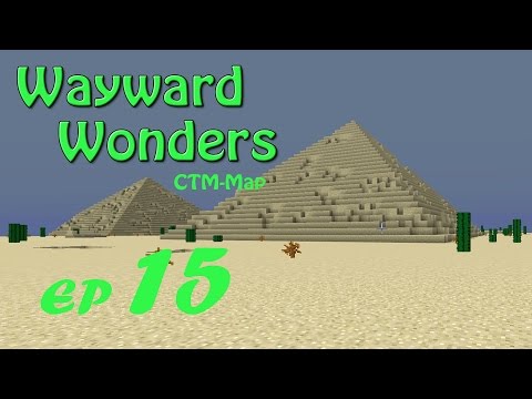 Minecraft [CTM] [LPT] Wayward Wonders - E15 - Verloren in Gizeh