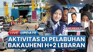 H+2 Lebaran, Aktivitas Penyeberangan Kapal Ferry di Pelabuhan Bakauheni Lampung Mulai Meningkat