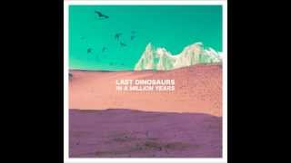 Last Dinosaurs - Andy