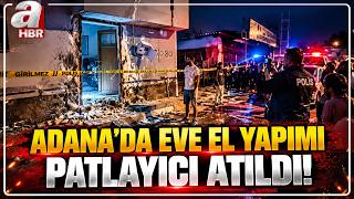 Adana'da Eve El Yapımı Patlayıcı Atıldı... Evde 2'si Çocuk 5 Kişi Vardı! | A Hab