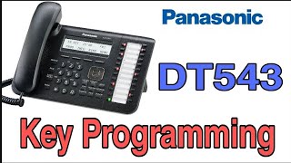 HOW TO PROGRAM PANASONIC KEY TELEPHONE KX-DT543 / DT546/ DT333 / DT343 / DT 546 / 7630 / 7633 / 7636