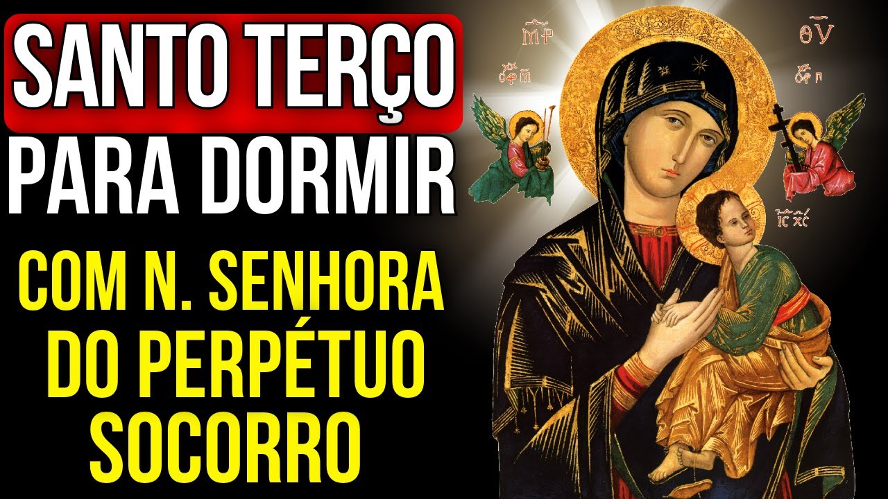 DURMA COM O TERÇO DE NOSSA SENHORA DO PERPÉTUO SOCORRO DURANTE 7 NOITES