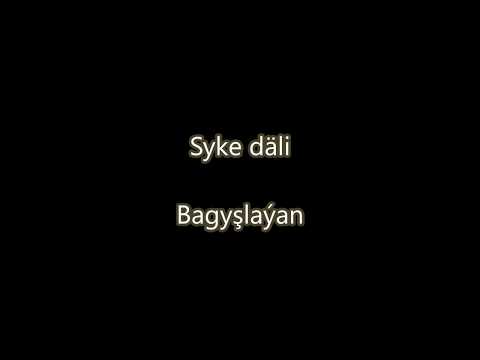 Syke dali - Bagyslayan (lyrics) (Turkmen rap)