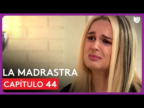 La Madrastra | Capítulo 44 - Resumen