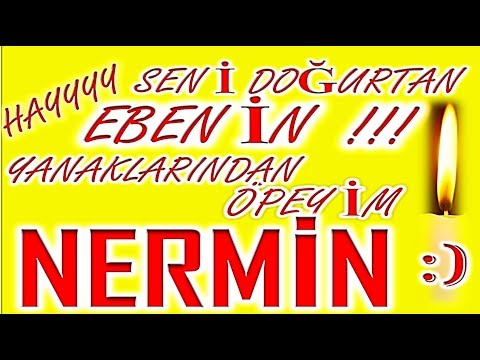 İyi ki Doğdun Nermin İsme Özel Komik Doğum Günü Şarkısı
