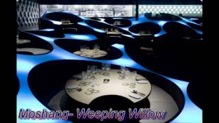 Moshang- Weeping Willow