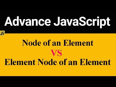 Difference between Node of an Element and Element Node of an Element in JavaScript Hindi