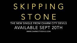 Charm City Devils [Skipping Stone] Out Sept 20th!