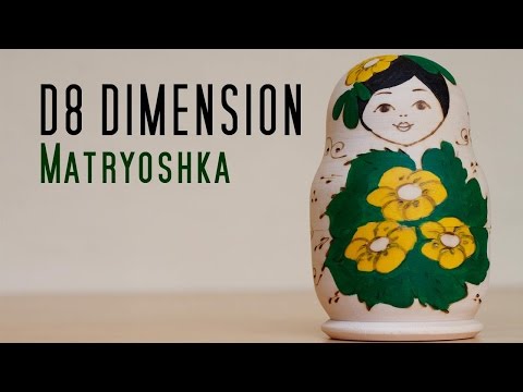 D8 Dimension - Matryoshka