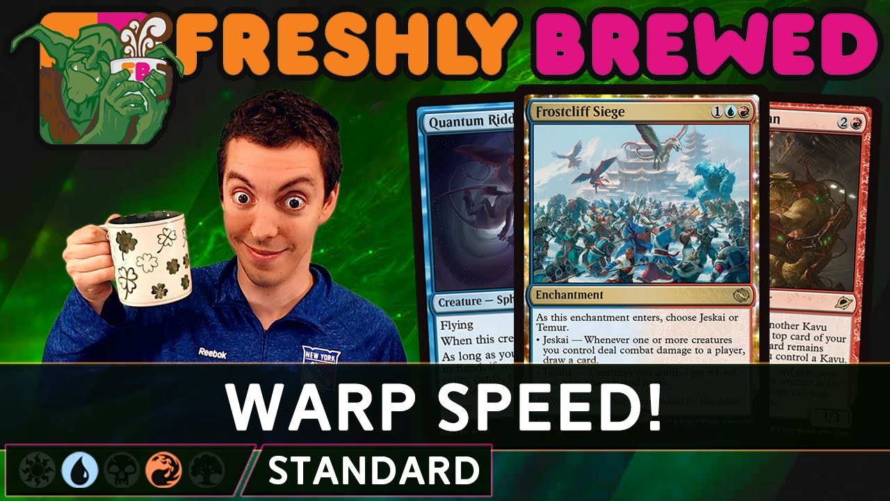 ☕ Freshly Brewed: Episode 108 ☕ - 🌟 Warp Speed Fast Enough For You? 🌟 - 🔵🔴 - Izzet Warp - Standard