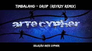 Timbaland - Drop (Reyrzy Remix)