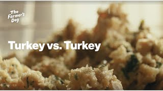The Farmer's Dog Turkey vs. Turkey