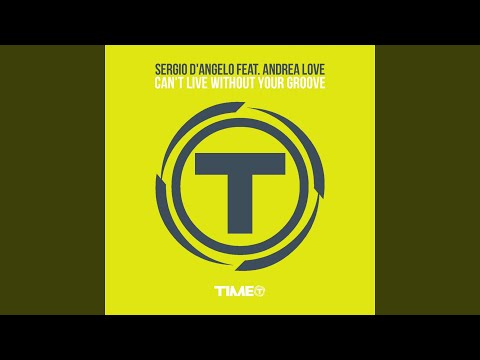 Can't Live Without Your Groove (Soulful Classic Mix)