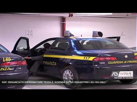 GDF: DENUNCIATO IMPRENDITORE TESSILE, AZIENDA SOTTO SEQUESTRO | 02/03/2021