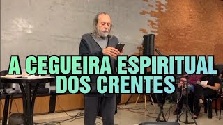 CEGUEIRA ESPIRITUAL: UMA DOENÇA DOS CRENTES - PREGAÇÃO PASTOR CAIO FABIO