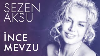 Sezen Aksu - İnce Mevzu (Lyrics | Şarkı Sözleri)
