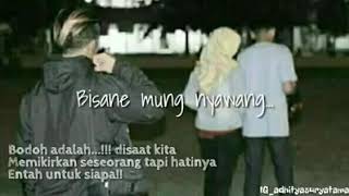 Download lagu status Wa-Bisane mung nyawang mp3 Download lagu status Wa-Bisane mung nyawang mp3