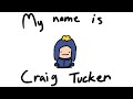 My Name Is Craig Tucker