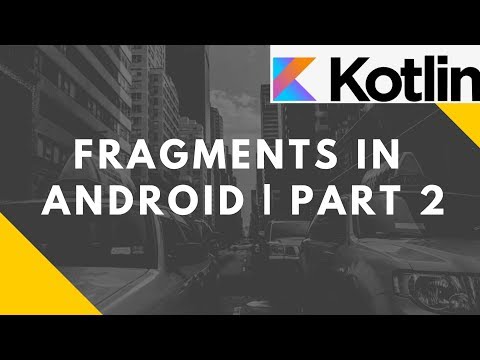 Fragments in Android (Kotlin) | Part 2 | Advanced Mobile Programming | Bsc I.T.
