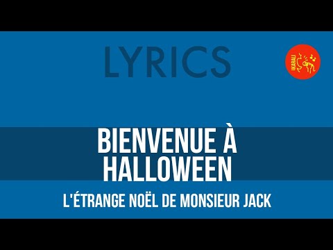 Bienvenue à Halloween (L'étrange Noël de Monsieur Jack) | Lyrics HQ