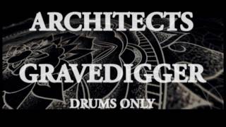 Architects - Gravedigger ( Drums Only )