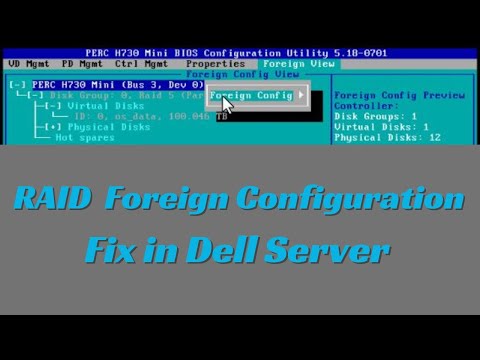 RAID Foreign Configuration Fix  in Dell Server